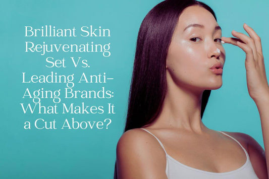 brilliant-skin-rejuvenating-set-vs.-leading-anti-aging-brands-image